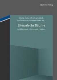 Literarische Räume : Architekturen - Ordnungen - Medien （2012. 299 S. 3 b/w ill. 240 mm）
