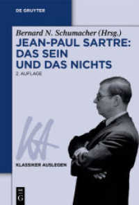 古典注解：サルトル『存在と無』（第２版）<br>Jean-Paul Sartre, Das Sein und das Nichts (Klassiker Auslegen 22) （2., bearb. Aufl. 2015. XII, 269 S. 230 mm）