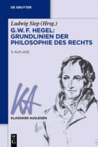 古典注解：ヘーゲル『法哲学』（新訂３版）<br>Grundlinien der Philosophie des Rechts (Klassiker Auslegen 9) （3., überarb. Aufl. 2014. XI, 315 S. 3 b/w ill. 230 mm）