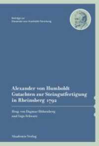 Alexander von Humboldt - Gutachten zur Steingutfertigung in Rheinsberg 1792 (Beiträge zur Alexander-von-Humboldt-Forschung 35)
