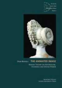 Animated Image : Roman Theory on Naturalism, Vividness and Divine Power (Studien aus dem Warburg-haus) -- Hardback