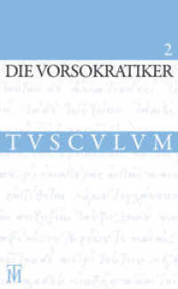 Die Vorsokratiker. Bd.2 Parmenides, Zenon, Empedokles Bd.2 : Griechisch-Lateinisch-Deutsch (Sammlung Tusculum) （3., überarb. Aufl. 2013. 448 S. 173 mm）