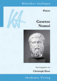 Platon: Gesetze. Nomoi (Klassiker Auslegen 55) （2013. X, 270 S. 210 mm）