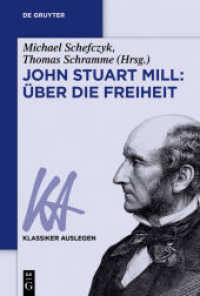 John Stuart Mill: Über die Freiheit (Klassiker Auslegen 47) （2015 VI, 206 S.  230 mm）