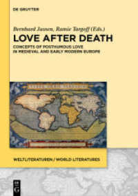 Love after Death : Concepts of Posthumous Love in Medieval and Early Modern Europe (WeltLiteraturen / World Literatures 4)