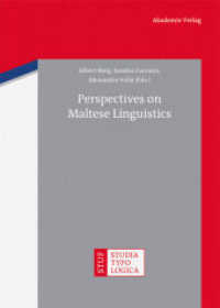 Perspectives on Maltese Linguistics (Studia Typologica 14) （2013. 354 S. 35 b/w ill. 240 mm）