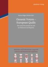 Oceanic Voices - European Quills : The Early Documents on and in Chamorro and Rapanui (Koloniale und Postkoloniale Linguistik / Colonial and Postcolonial Linguistics (KPL/CPL) 4)