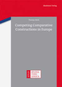 Competing Comparative Constructions in Europe (Studia Typologica 13) （2013. XII, 373 S. 26 b/w ill. 240 mm）