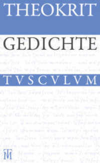 Gedichte : Griechisch - deutsch (Sammlung Tusculum) （2., überarb. Aufl. 2013. 292 S.）