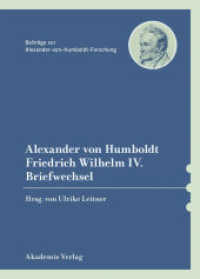 Alexander von Humboldt / Friedrich Wilhelm IV., Briefwechsel : Mit einer einleitenden Studie von Bärbel Holtz (Beiträge zur Alexander-von-Humboldt-Forschung 39) （2014. 617 S. 12 b/w ill. 240 mm）