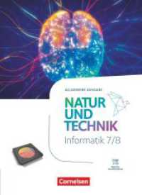Natur und Technik - Informatik - Allgemeine Ausgabe ab 2024 - 7./8. Schuljahr : Schulbuch (Natur und Technik - Informatik) （2024. 240 S. 26.5 cm）