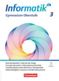Informatik - Allgemeine Ausgabe - gymnasiale Oberstufe - Band 3 : Funktionsweise eines Rechners, Betriebssysteme, Prozesse und Nebenläufigkeit, Formale Sprachen, Komplexität, Berechenbar - Schulbuch (Informatik) （2025. 344 S. 26.5 cm）