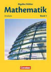 Bigalke/Köhler: Mathematik - Allgemeine Ausgabe - Band 1 : Analysis - Schulbuch (Bigalke/Köhler: Mathematik) （1. Aufl. Nachdr. 2013. 400 S. 24 cm）