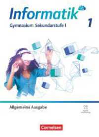 Informatik - Gymnasium Sekundarstufe I - Allgemeine Ausgabe ab 2024 - Band 1 : Schulbuch (Informatik) （2024. 256 S. 26.5 cm）