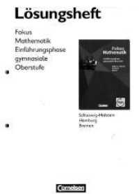 Fokus Mathematik - Gymnasiale Oberstufe Ausgabe N. Einführungsphase - Lösungen zum Schülerbuch （2011. 240 S. zahlr. Abb. 29.8 cm）