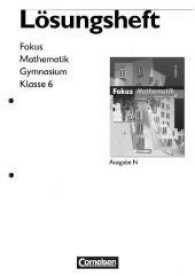 Fokus Mathematik， Gymnasium， Ausgabe N. 6. Schuljahr， Lösungen zum Schülerbuch