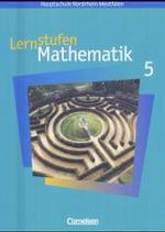 Lernstufen Mathematik， Ausgabe Nordrhein-Westfalen， Neue Kernlehrpläne. 5. Schuljahr， Schülerbuch