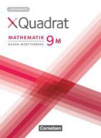 XQuadrat - Baden-Württemberg - 9. Schuljahr : Lösungen zum Schulbuch - Für M-Klassen (XQuadrat) （2018. 112 S. 25.9 cm）
