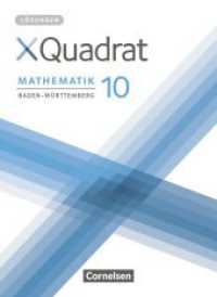 XQuadrat - Baden-Württemberg - 10. Schuljahr : Lösungen zum Schulbuch (XQuadrat) （2020. 96 S. 26 cm）
