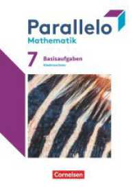 Parallelo - Niedersachsen - 7. Schuljahr : Basisaufgaben zum Schulbuch (Parallelo) （2022. 112 S. 26 cm）