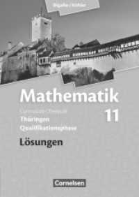 Bigalke/Köhler: Mathematik - Thüringen - Ausgabe 2015 - 11. Schuljahr : Lösungen zum Schulbuch (Bigalke/Köhler: Mathematik) （2015. 160 S. 24 cm）