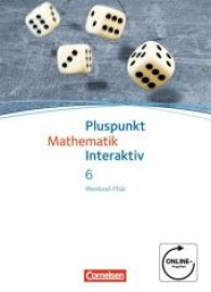 Pluspunkt Mathematik interaktiv， Rheinland-Pfalz. 6. Schuljahr， Schülerbuch : Mit Online-Angebot