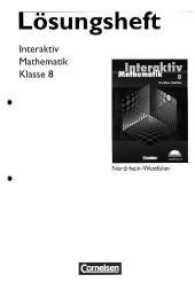 Mathematik interaktiv， Ausgabe Nordrhein-Westfalen. 8. Schuljahr， Lösungen zum Schülerbuch