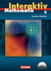 Mathematik interaktiv， Ausgabe Nordrhein-Westfalen. 9. Schuljahr， Schülerbuch m. CD-ROM