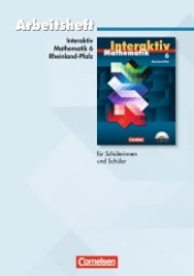 Mathematik interaktiv， Ausgabe Rheinland-Pfalz. 6. Schuljahr， Arbeitsheft