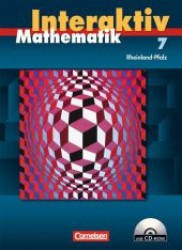 Mathematik interaktiv， Ausgabe Rheinland-Pfalz. 7. Schuljahr， Schülerbuch m. CD-ROM