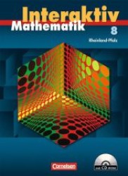 Mathematik interaktiv， Ausgabe Rheinland-Pfalz. 8. Schuljahr， Schülerbuch m. CD-ROM