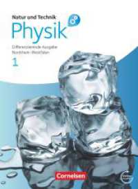 Natur und Technik - Physik: Differenzierende Ausgabe - Sekundarschule/Gesamtschule - Nordrhein-Westfalen - Band 1 : Schulbuch mit Online-Angebot (Natur und Technik - Physik: Differenzierende Ausgabe) （2012. 192 S. 26.7 cm）