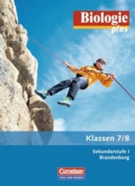Biologie plus， Ausgabe Sekundarstufe I Brandenburg. Klasse 7/8， Schülerbuch