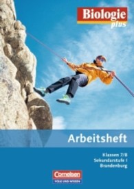 Biologie plus， Ausgabe Sekundarstufe I Brandenburg. Klassen 7/8， Arbeitsheft