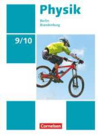 Physik - Neue Ausgabe - Berlin/Brandenburg - 9./10. Schuljahr : Schulbuch (Physik - Neue Ausgabe) （2018. 240 S. m. zahlr. meist farb. Abb. 26.7 cm）
