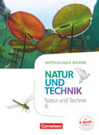 NuT - Natur und Technik - Mittelschule Bayern - 6. Jahrgangsstufe : Schulbuch (NuT - Natur und Technik) （2018. 200 S. 26.5 cm）