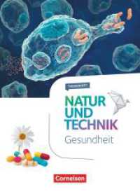 Natur und Technik - Naturwissenschaften: Neubearbeitung - Themenhefte - 5.-10. Schuljahr : Gesundheit - Themenheft (Natur und Technik - Naturwissenschaften: Neubearbeitung) （2017. 56 S. 26 cm）