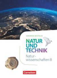Natur und Technik - Naturwissenschaften: Neubearbeitung - Nordrhein-Westfalen - 8. Schuljahr : Schulbuch (Natur und Technik - Naturwissenschaften: Neubearbeitung) （2022. 400 S. 26.7 cm）