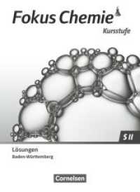 Fokus Chemie - Sekundarstufe II - Baden-Württemberg 2023 - Kursstufe : Lösungen zum Schulbuch (Fokus Chemie - Sekundarstufe II) （2023. 164 S. 26 cm）