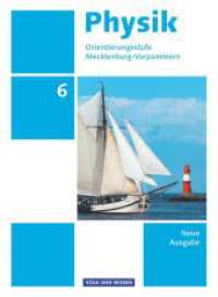 Physik - Ausgabe Volk und Wissen - Orientierungsstufe Mecklenburg-Vorpommern - Neue Ausgabe - 6. Schuljahr : Schulbuch (Physik - Ausgabe Volk und Wissen) （2012. 128 S. 26.1 cm）