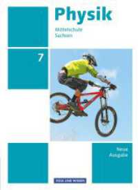 Physik - Ausgabe Volk und Wissen - Mittelschule Sachsen - Neue Ausgabe - 7. Schuljahr : Schulbuch (Physik - Ausgabe Volk und Wissen) （2015. 160 S. 26.6 cm）