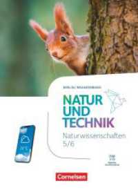 Natur und Technik - Naturwissenschaften: Neubearbeitung - Berlin/Brandenburg - Ausgabe 2023 - 5./6. Schuljahr: Naturwiss : Schulbuch - Mit Videos, digitalen Hilfen und Lexikon (Natur und Technik - Naturwissenschaften: Neubearbeitung) （2023. 432 S. 26.6 cm）