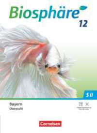 Biosphäre Sekundarstufe II - 2.0 - Bayern - 12. Jahrgangsstufe : Schulbuch (Biosphäre Sekundarstufe II - 2.0) （2024. 288 S. 26.5 cm）