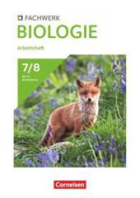 Fachwerk Biologie - Berlin/Brandenburg 2024 - 7./8. Schuljahr : Arbeitsheft (Fachwerk Biologie) （2024. 56 S. 29.7 cm）