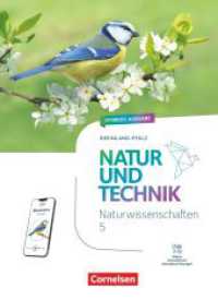 Natur und Technik - Naturwissenschaften: Neubearbeitung - Rheinland-Pfalz 2025 - 5. Schuljahr : Schulbuch - Mit Videos, Animationen, digitalen Hilfen und Lexikon (Natur und Technik - Naturwissenschaften: Neubearbeitung) （2024. 208 S. 26.5 cm）