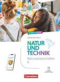 Natur und Technik - Naturwissenschaften: Neubearbeitung - Rheinland-Pfalz 2025 - 6. Schuljahr : Schulbuch - Mit Videos, Animationen, digitalen Hilfen und Lexikon (Natur und Technik - Naturwissenschaften: Neubearbeitung) （2024. 240 S. 26.5 cm）