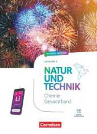 Natur und Technik - Chemie Neubearbeitung - Ausgabe A - 2025 - 7.-10. Schuljahr : Schulbuch - Mit Videos, Animationen, digitalen Hilfen, Lexikon und interaktiven Übungen (Natur und Technik - Chemie Neubearbeitung) （2024. 440 S. 26.5 cm）