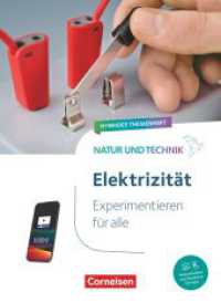 Natur und Technik - Naturwissenschaften: Neubearbeitung - Experimentieren für alle - Hybrides Themenheft : Elektrizität - Themenheft (Natur und Technik - Naturwissenschaften: Neubearbeitung) （2024. 72 S. 26 cm）