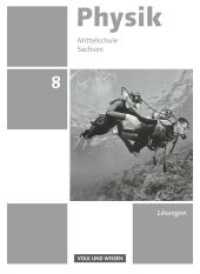 Physik - Ausgabe Volk und Wissen - Mittelschule Sachsen - Neue Ausgabe - 8. Schuljahr : Lösungen zum Schulbuch (Physik - Ausgabe Volk und Wissen) （2016. 24 S. 26 cm）
