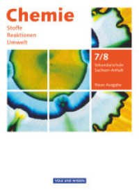Chemie: Stoffe - Reaktionen - Umwelt (Neue Ausgabe) - Sekundarschule Sachsen-Anhalt - 7./8. Schuljahr : Schulbuch (Chemie: Stoffe - Reaktionen - Umwelt (Neue Ausgabe)) （2010. 160 S. 26.1 cm）